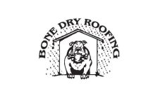 BONE DRY ROOFING