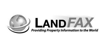 LAND FAX PROVIDING PROPERTY INFORMATION TO THE WORLD