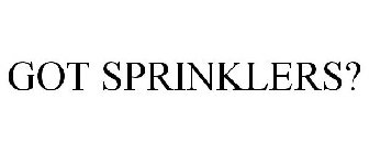 GOT SPRINKLERS?