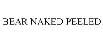 BEAR NAKED PEELED