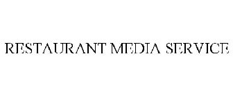 RESTAURANT MEDIA SERVICE