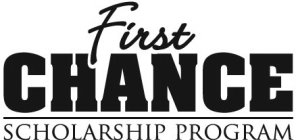 FIRST CHANCE SCHOLARSHIP PROGRAM