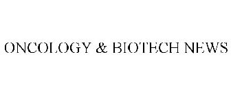 ONCOLOGY & BIOTECH NEWS