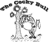 THE COCKY BULL