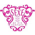 SEXE BE HIS FANTASY