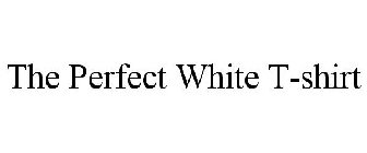 THE PERFECT WHITE T-SHIRT