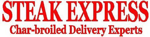 STEAK EXPRESS CHAR-BROILED DELIVERY EXPERTS