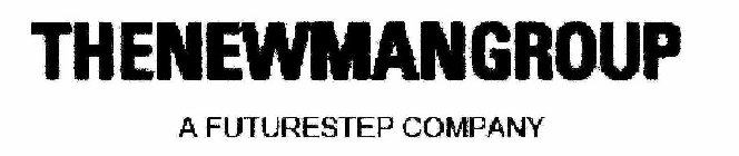 THENEWMANGROUP A FUTURESTEP COMPANY