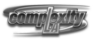 LA COMPLEXITY