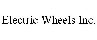 ELECTRIC WHEELS INC.