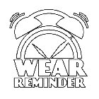 WEAR REMINDER