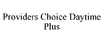 PROVIDERS CHOICE DAYTIME PLUS