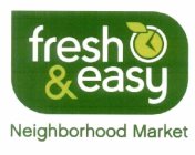 FRESH & EASY NEIGHBORHOOD MARKET