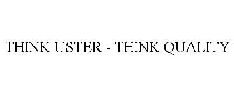 THINK USTER - THINK QUALITY