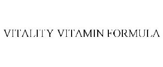 VITALITY VITAMIN FORMULA