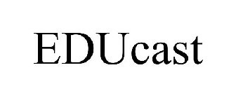 EDUCAST