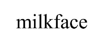 MILKFACE