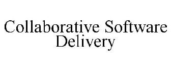 COLLABORATIVE SOFTWARE DELIVERY