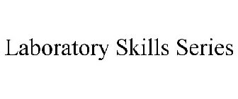 LABORATORY SKILLS SERIES