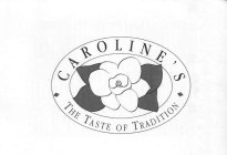 CAROLINE'S THE TASTE OF TRADITION