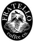 FRATELLO COFFEE CO.