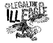 LEGAL THE ILL EAGLE