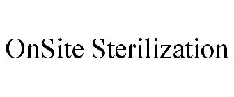 ONSITE STERILIZATION