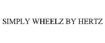 SIMPLY WHEELZ BY HERTZ