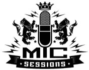 MIC SESSIONS