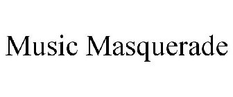 MUSIC MASQUERADE