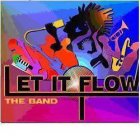 LET IT FLOW THE BAND