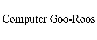 COMPUTER GOO-ROOS