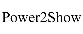 POWER2SHOW