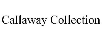 CALLAWAY COLLECTION