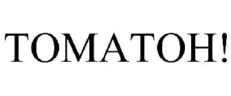 TOMATOH!
