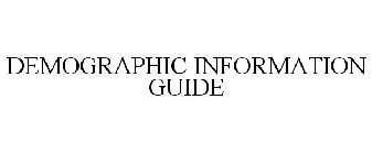 DEMOGRAPHIC INFORMATION GUIDE