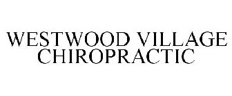 WESTWOOD VILLAGE CHIROPRACTIC