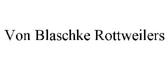 VON BLASCHKE ROTTWEILERS