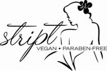 STRIPT VEGAN PARABEN-FREE