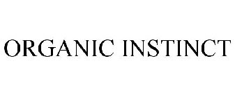 ORGANIC INSTINCT