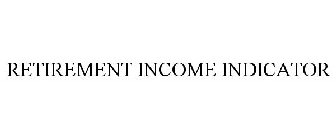 RETIREMENT INCOME INDICATOR