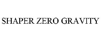 SHAPER ZERO GRAVITY