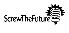 SCREWTHEFUTURE