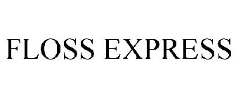 FLOSS EXPRESS