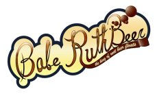 BABE RUTH BEER THE KING OF ROOT BEER FLOATS