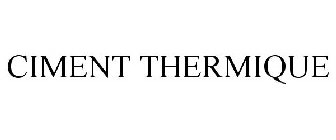 CIMENT THERMIQUE