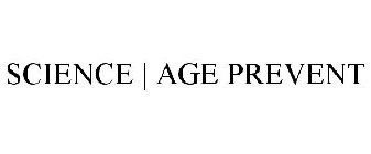 SCIENCE AGE PREVENT