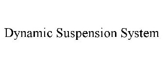 DYNAMIC SUSPENSION SYSTEM