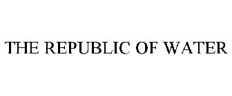 THE REPUBLIC OF WATER