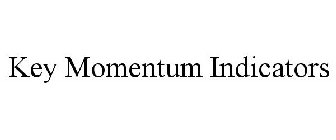 KEY MOMENTUM INDICATORS